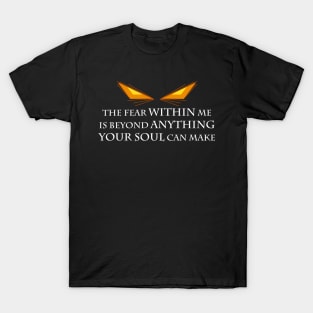 The Fear Within Me T-Shirt